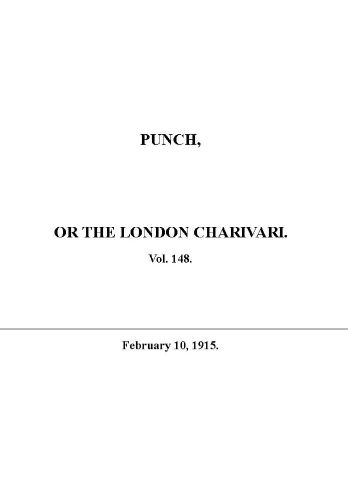 Книга Панч або лондонський чаріварі, том. 148, 10 лютого 1915 р