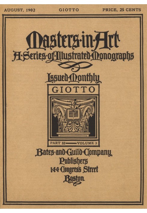 Book Masters in Art, Part 32, v. 3, August, 1902: Giotto A Series of Illustrated Monographs