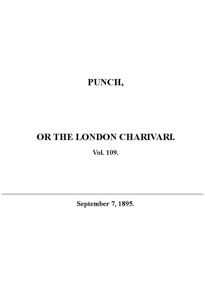 Книга Пунш, или Лондонский Чаривари, Том. 109, 7 сентября 1895 г.