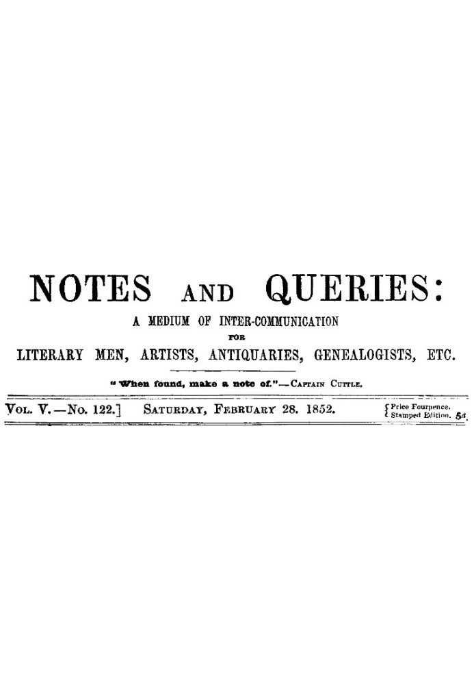 Book Notes and Queries, Vol. V, Number 122, February 28, 1852 A Medium of Inter-communication for Literary Men, Artists, Antiqua