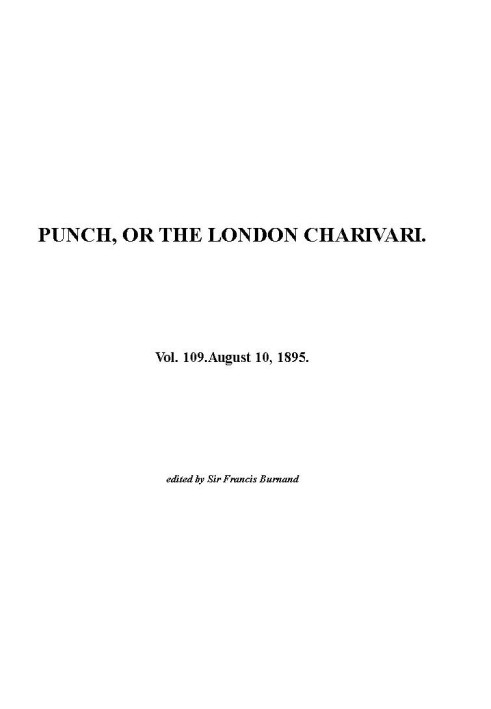 Книга Панч, або Лондонський чаріварі, том. 109, 10 серпня 1895 р