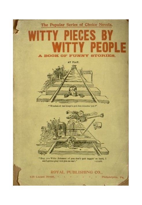 Book Witty Pieces by Witty People A collection of the funniest sayings, best jokes, laughable anecdotes, mirthful stories, etc.,