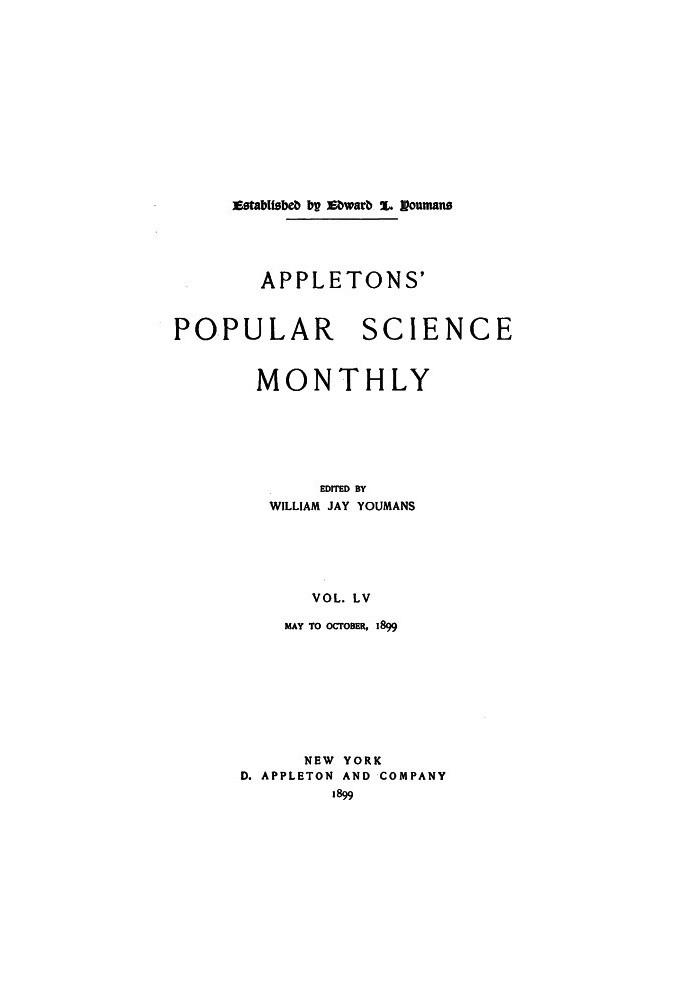 Book Appletons' Popular Science Monthly, October 1899 Vol. LV, May to October, 1899