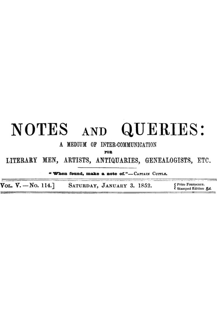 Book Notes and Queries, Vol. V, Number 114, January 3, 1852 A Medium of Inter-communication for Literary Men, Artists, Antiquari