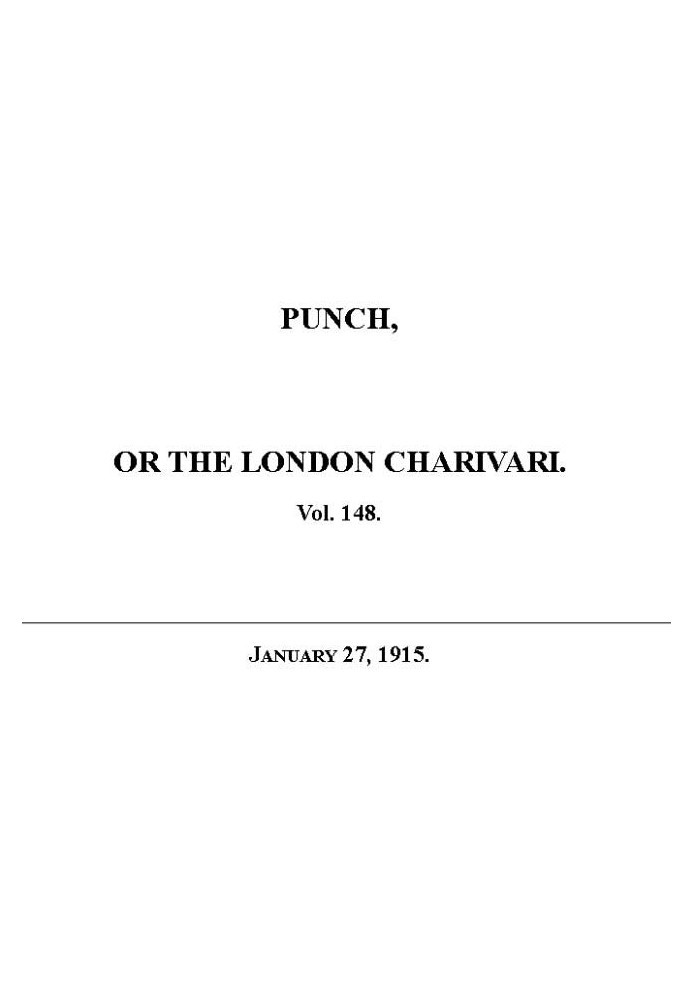 Book Punch or the London Charivari, Vol. 148, January 27, 1915