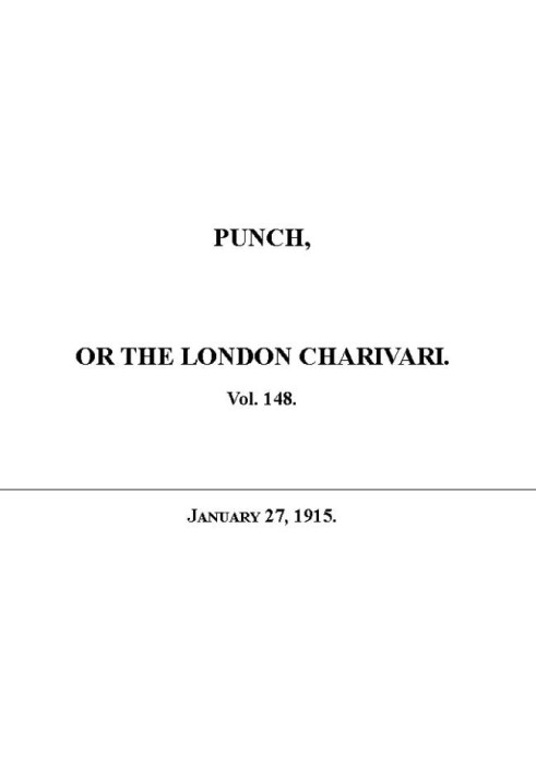 Book Punch or the London Charivari, Vol. 148, January 27, 1915