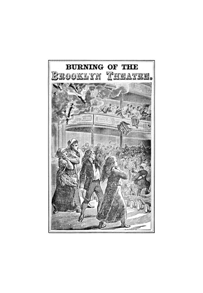 Book Burning of the Brooklyn Theatre A thrilling personal experience! Brooklyn's horror. Wholesale holocaust at the Brooklyn, Ne