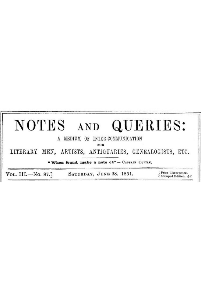 Book Notes and Queries, Vol. III, Number 87, June 28, 1851 A Medium of Inter-communication for Literary Men, Artists, Antiquarie