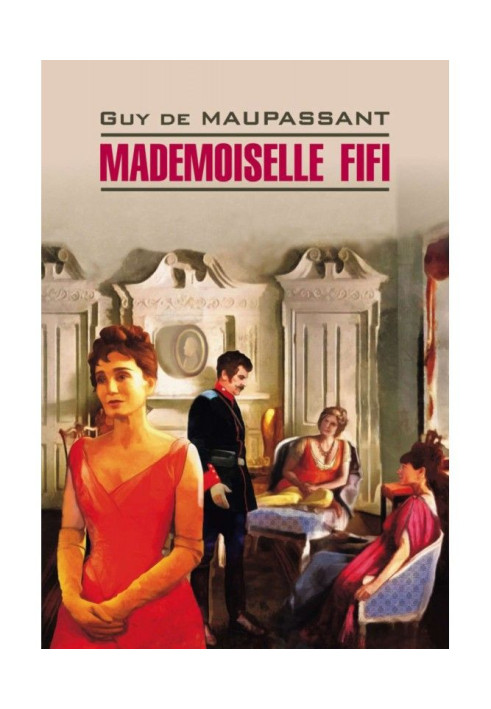 Book Mademoiselle Фифи. Book for reading in French language