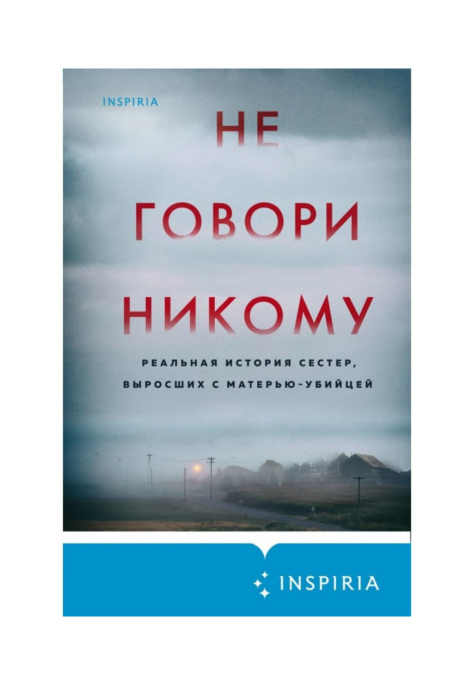 Book Tell nobody. Real history of sisters growing with a mother-killer