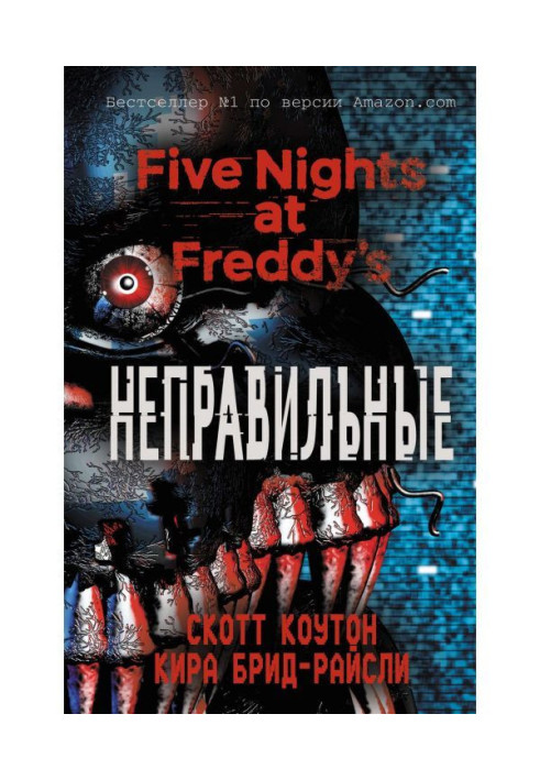 Book Five nights for Freddy. Wrong