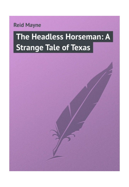 Book The Headless Horseman: A Strange Tale of Texas