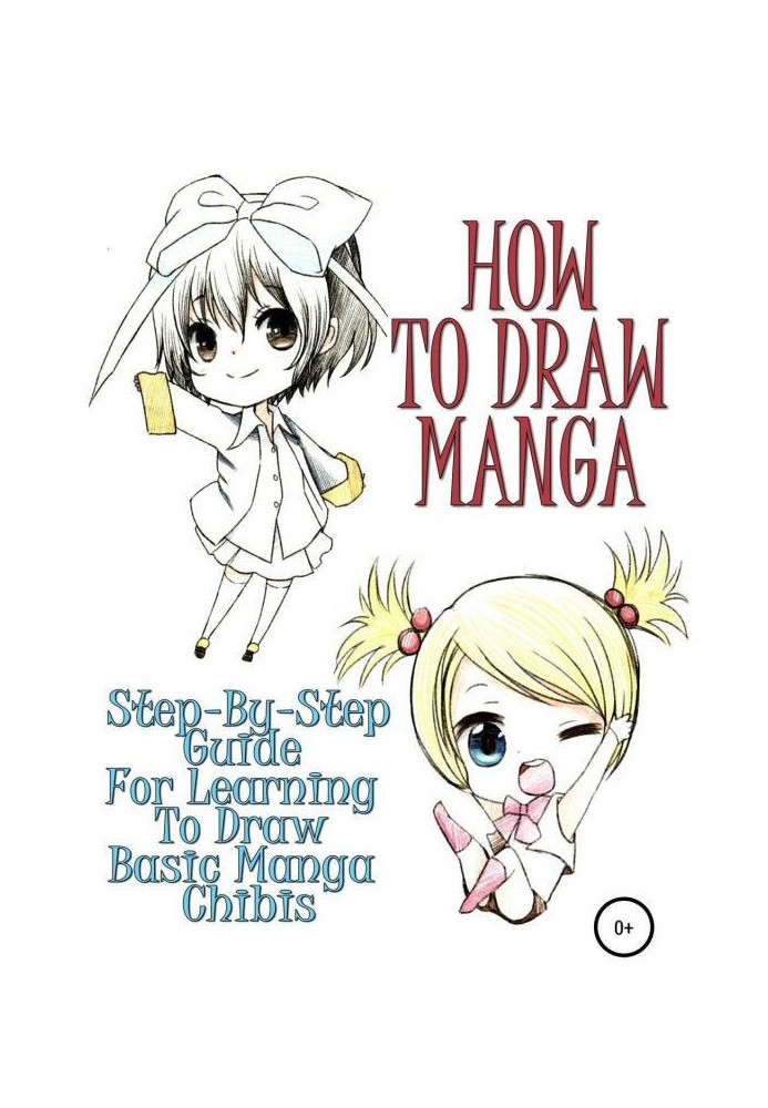 Book How to draw manga: Step - by - step guide for learning to draw basic manga chibis
