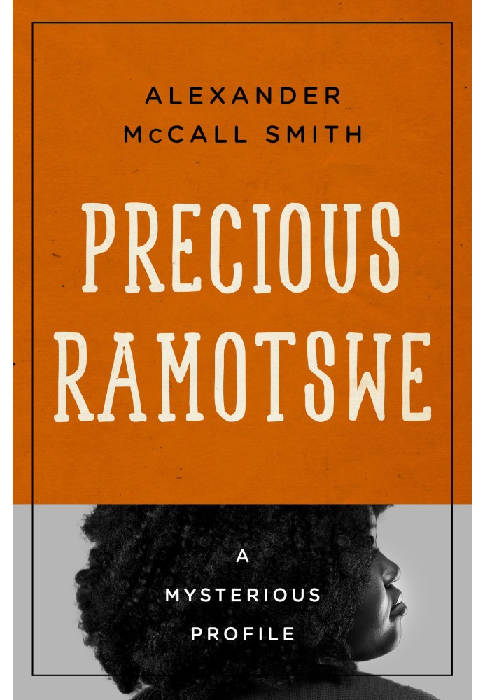 Book Precious Ramotswe: A Mysterious Profile