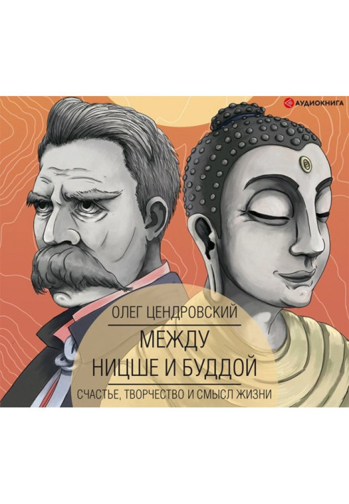 Book Between Nietzsche and Buddha : happiness, work and sense of life