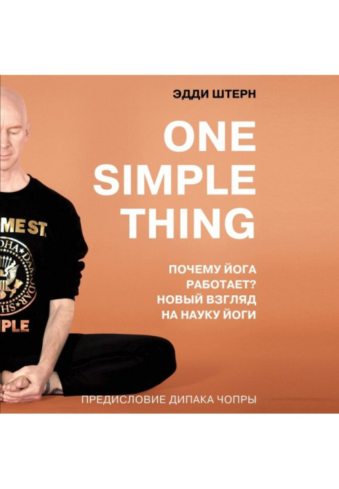 Book One simple thing: why does yoga work? New look to science of yoga