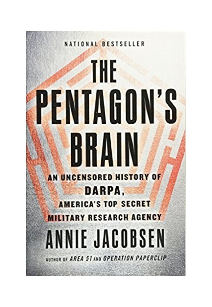 Книга Мозг Пентагона: история DARPA, сверхсекретного американского агентства военных исследований, без цензуры