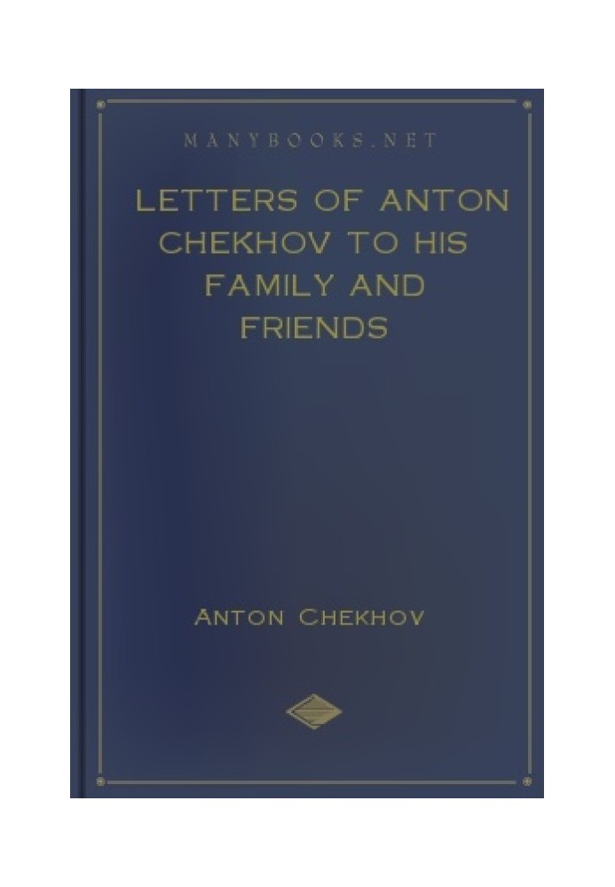 Book Letters of Anton Chekhov to his Family and Friends
