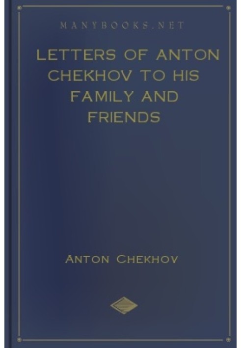 Book Letters of Anton Chekhov to his Family and Friends