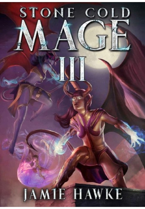 Book Stone Cold Mage 3: They Come at Night