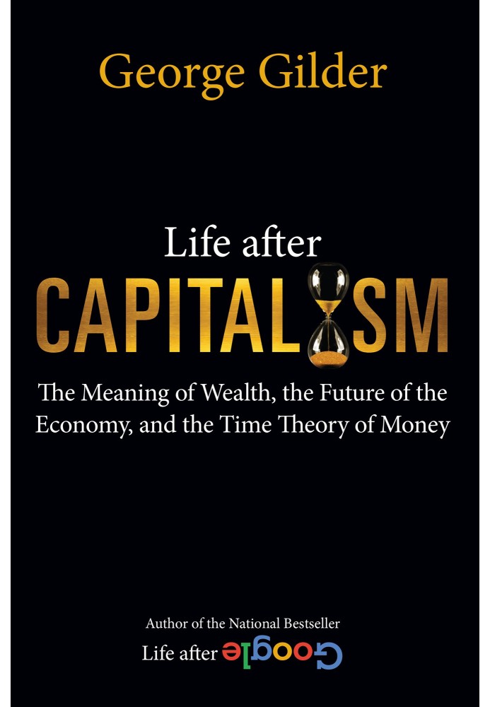 Book Life after capitalism. The meaning of wealth, the future of economics and the temporary theory of money