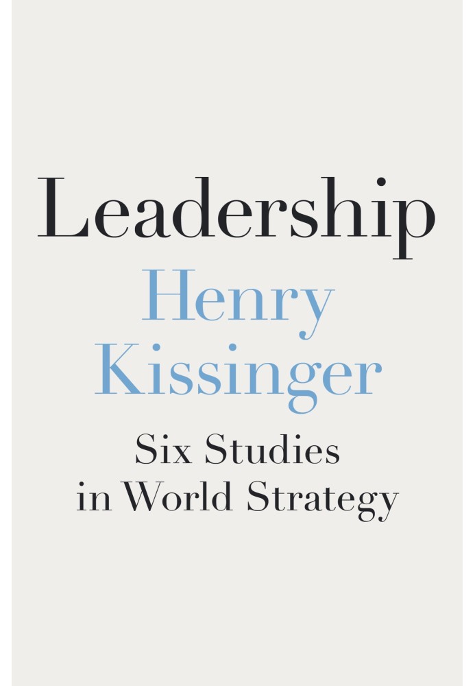 Book Leadership: Six Studies of World Strategy