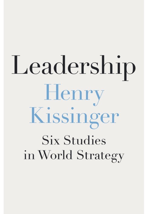 Book Leadership: Six Studies of World Strategy