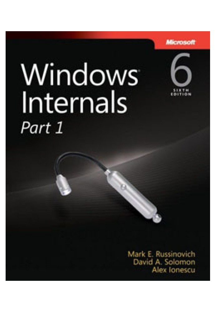 Book Windows® Internals, Sixth Edition, Part 1: Covering Windows Server 2008 R2 and Windows 7