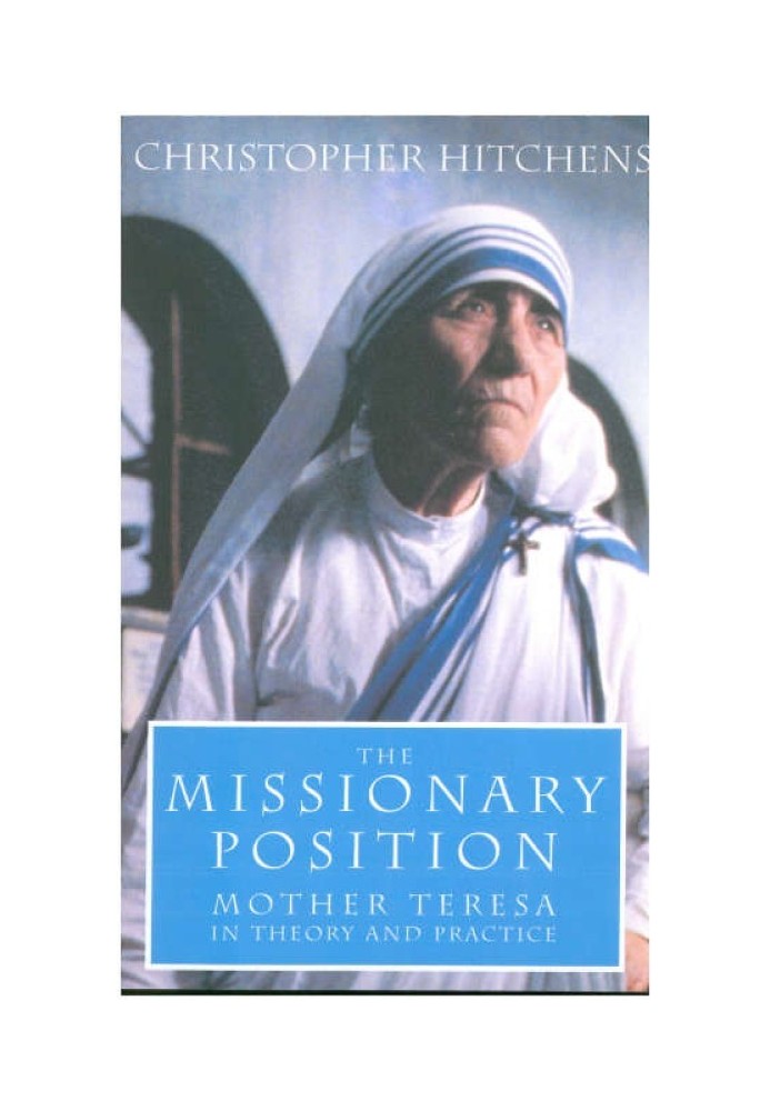 Book The Missionary Position: Mother Teresa in Theory and Practice
