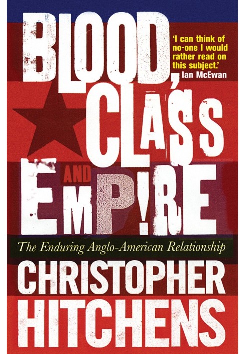Book Blood, Class and Empire: The Enduring Anglo-American Relationship
