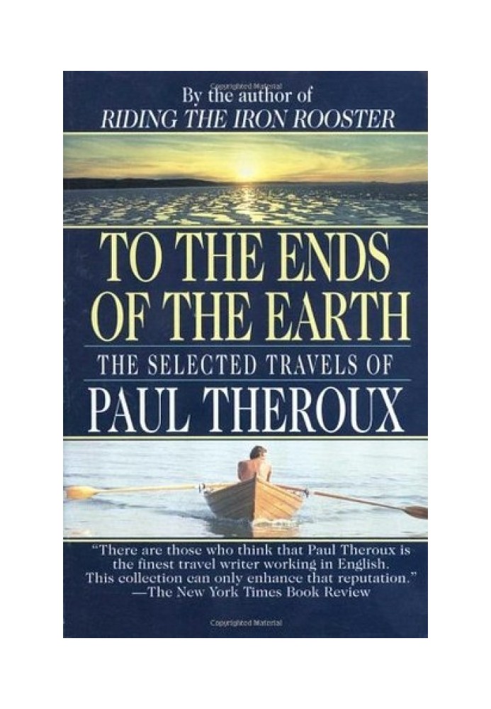Book To the Ends of the Earth: The Selected Travels