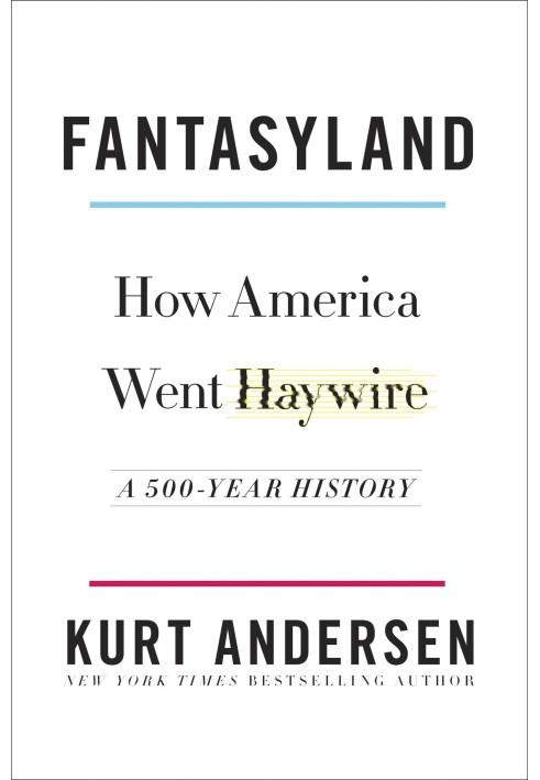 Book Fantasyland: How America Went Haywire: A 500-Year History