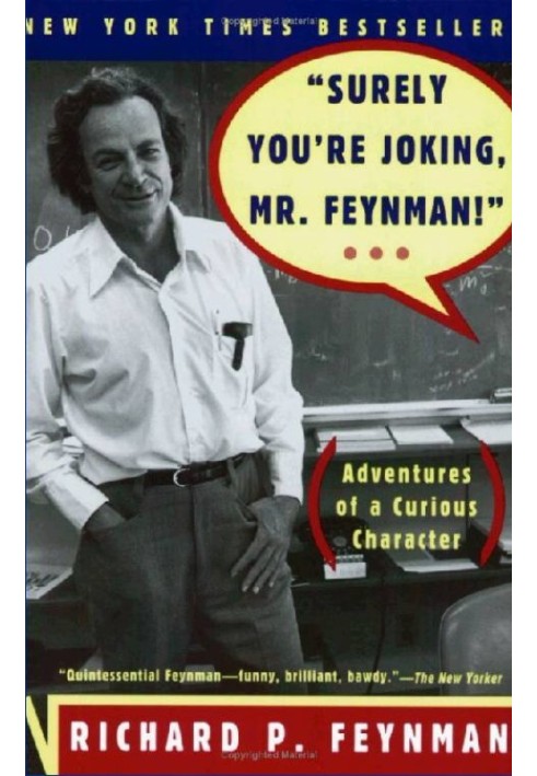 Book “Surely You’re Joking, Mr. Feynman”: Adventures of a Curious Character