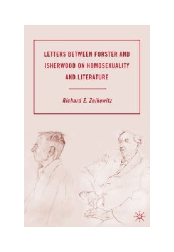 Книга Письма Форстера и Ишервуда о гомосексуализме и литературе