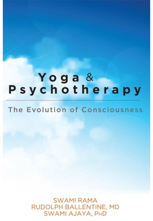 Book Yoga and Psychotherapy: The Evolution of Consciousness