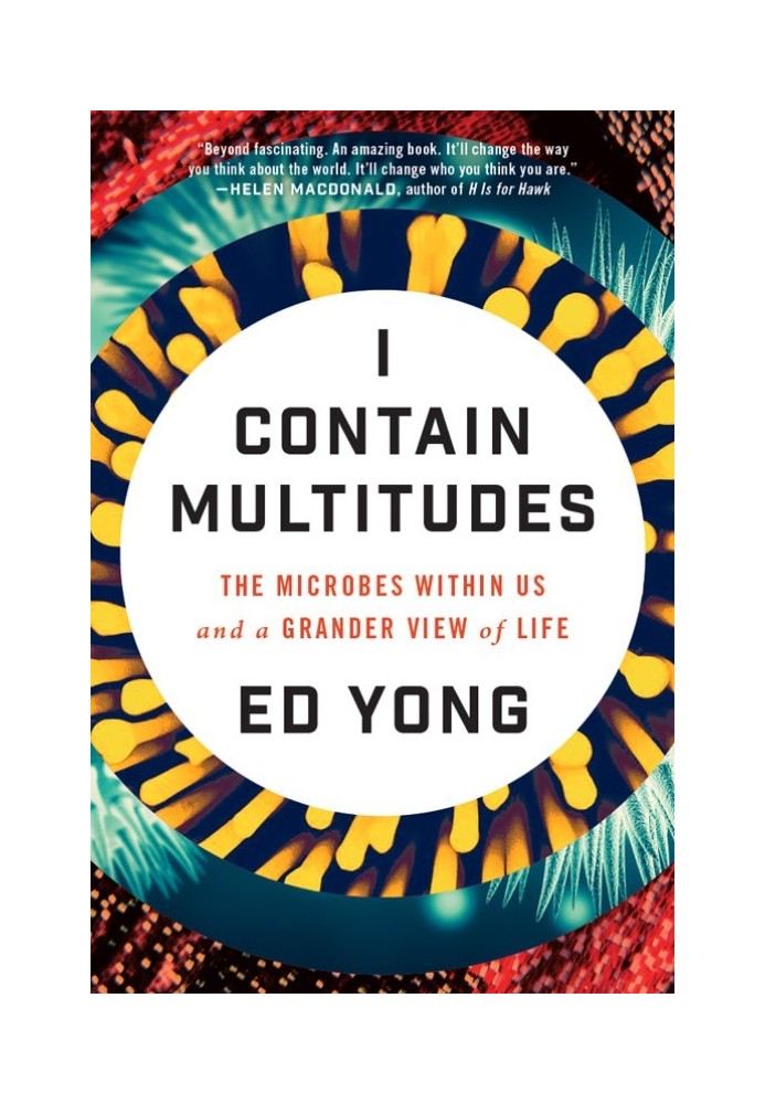 Book I Contain Multitudes: The Microbes Within Us and a Grander View of Life