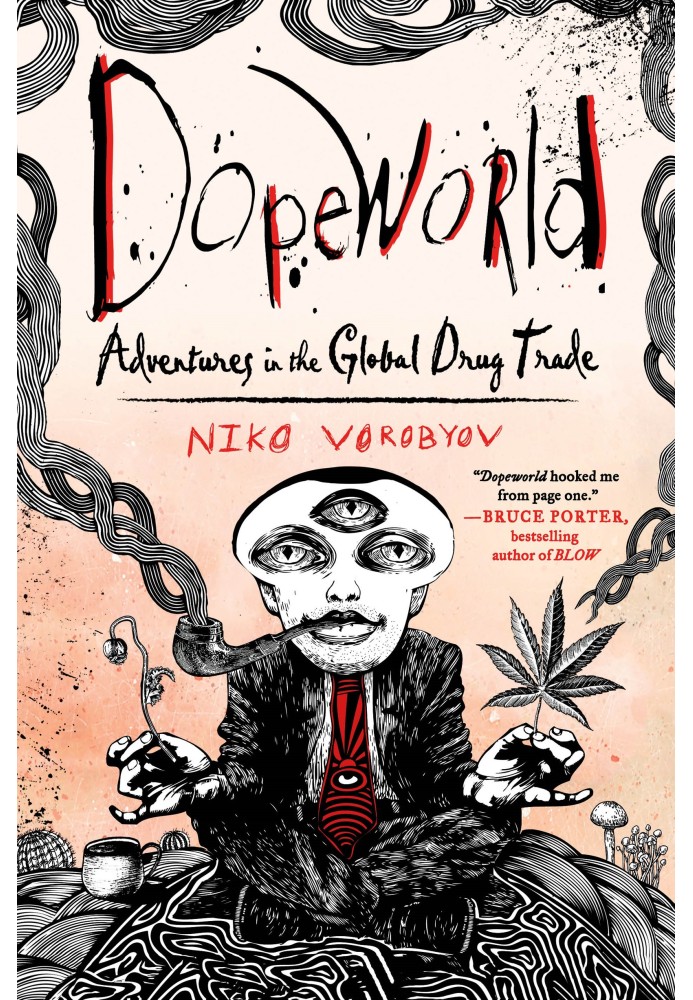 Book Dopeworld: Adventures in the Global Drug Trade