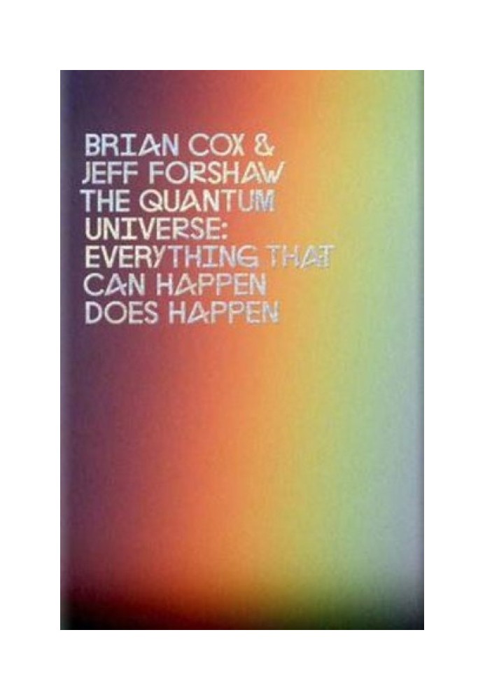 Book The Quantum Universe: Everything That Can Happen Does Happen