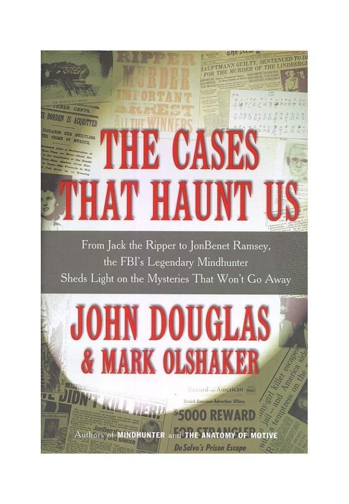 Book The Cases That Haunt Us: From Jack the Ripper to Jon Benet Ramsey, The FBI's Legendary Mindhunter Sheds New Light on the My