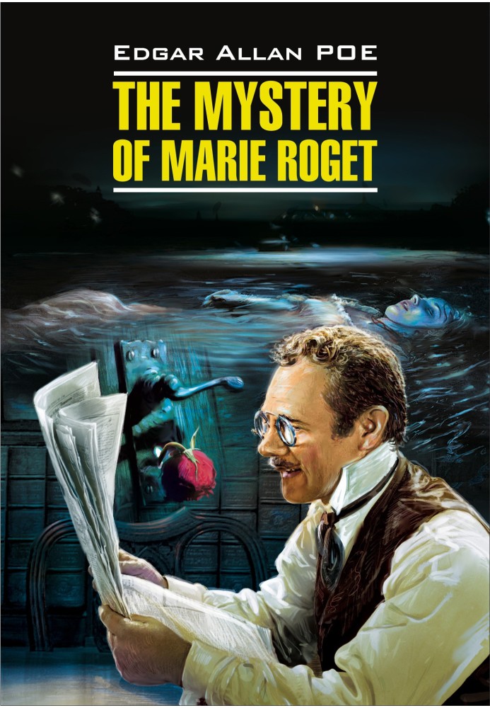 Book The Mystery of Marie Roget. Stories / Тайна Мари Роже. Рассказы. Книга для чтения на английском языке