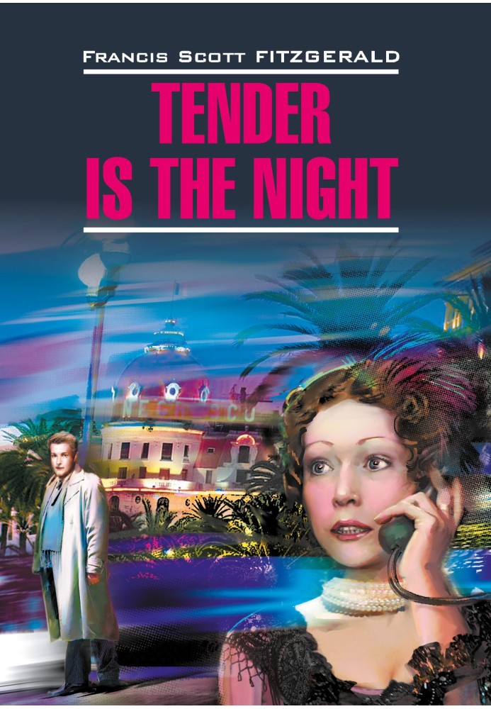 Book Tender is the night / Ночь нежна. Книга для чтения на английском языке