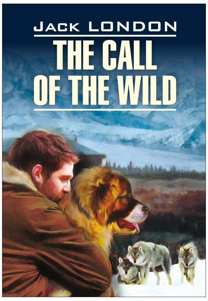 Book The Call of the Wild / Зов предков. Книга для чтения на английском языке
