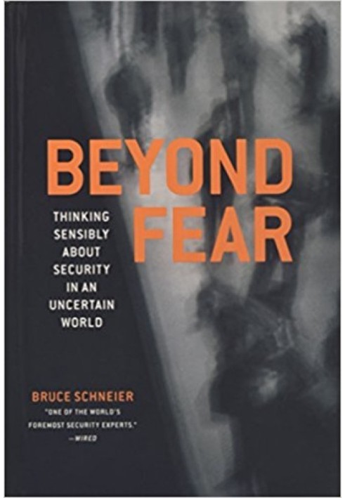 Book Beyond Fear: Thinking Sensibly About Security in an Uncertain World