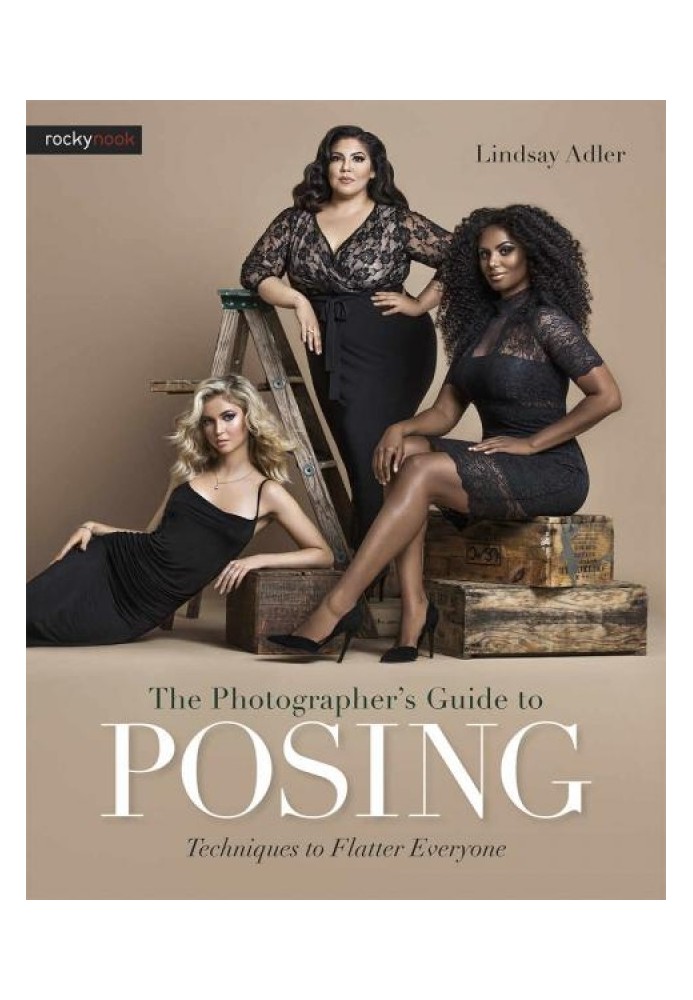 Book The Photographer's Guide to Posing: Techniques to Flatter Everyone
