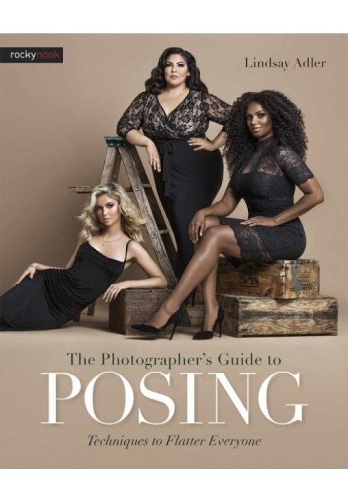 Book The Photographer's Guide to Posing: Techniques to Flatter Everyone