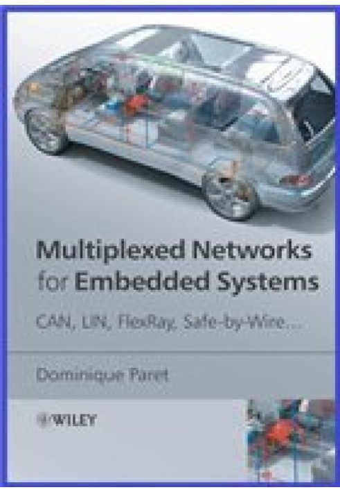 Книга Мультиплексные сети для встраиваемых систем: CAN, LIN, FlexRay, Safe-by-Wire.