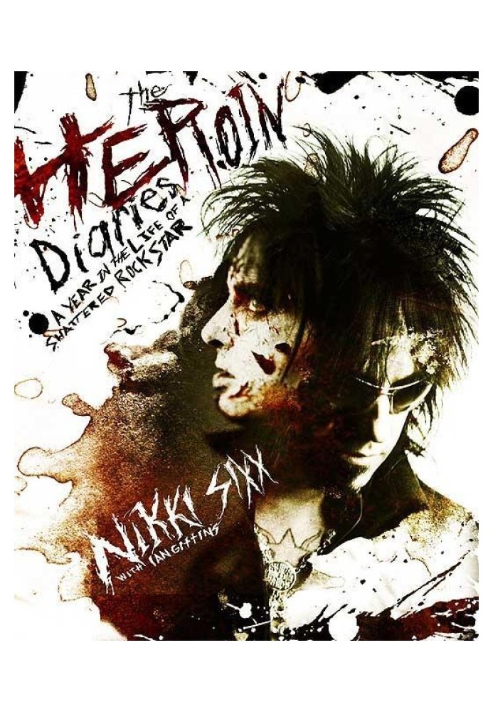 Book The Heroin Diaries. A Year in the Life of a Shattered Rockstar.