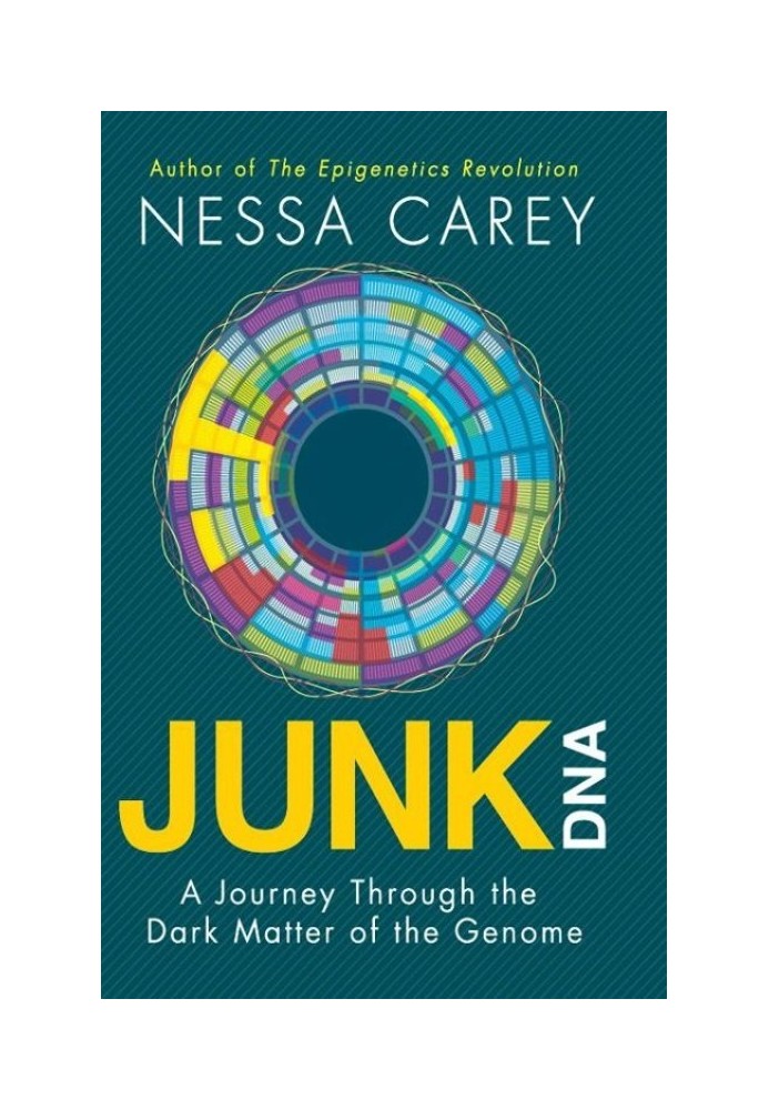 Book Junk DNA: A Journey Through the Dark Matter of the Genome