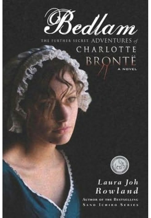 Book Bedlam: The Further Secret Adventures of Charlotte Bronte