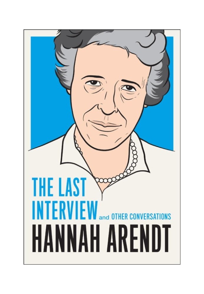 Book Hannah Arendt: The Last Interview and Other Conversations